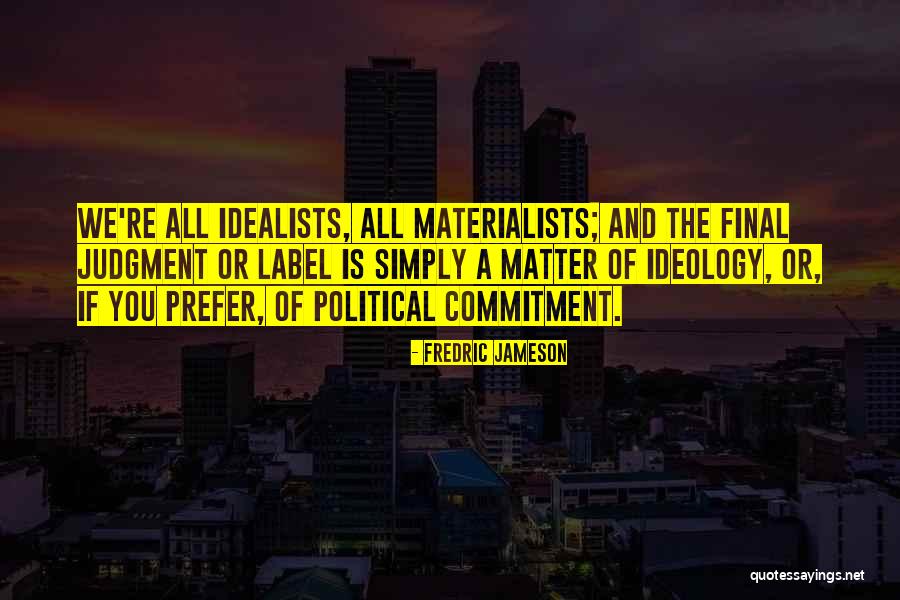 Herget Middle School Quotes By Fredric Jameson Herget Middle School Quotes By Fredric Jameson