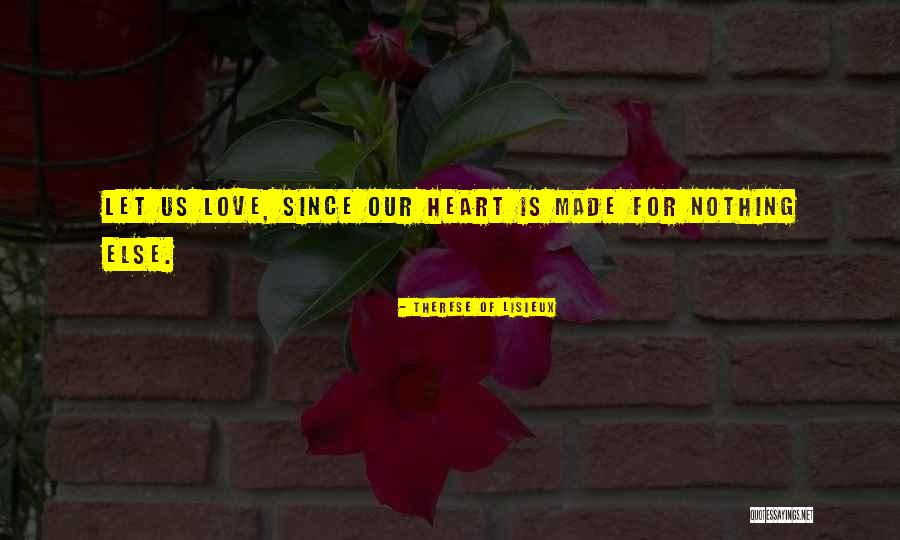 Herhalen Quotes By Therese Of Lisieux Herhalen Quotes By Therese Of Lisieux