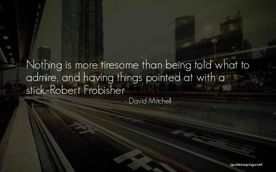 Heriditory Quotes By David Mitchell Heriditory Quotes By David Mitchell