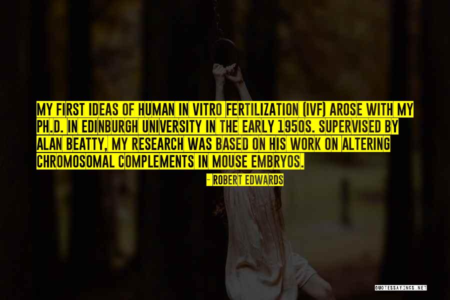 Herido Speakers Quotes By Robert Edwards Herido Speakers Quotes By Robert Edwards