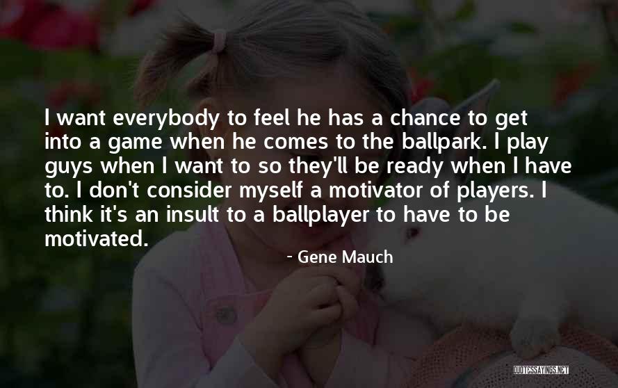 Herifer Quotes By Gene Mauch Herifer Quotes By Gene Mauch