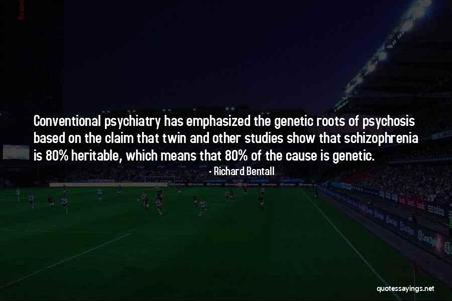 Heritable Quotes By Richard Bentall Heritable Quotes By Richard Bentall