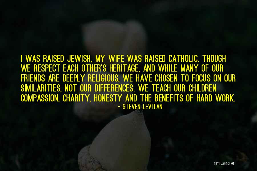 Heritage And Children Quotes By Steven Levitan Heritage And Children Quotes By Steven Levitan