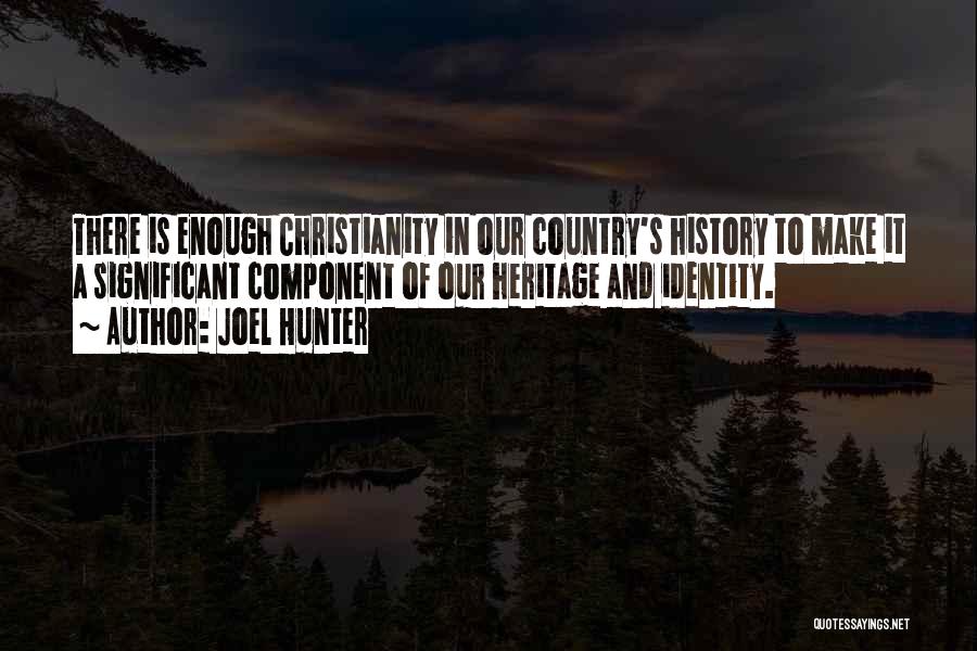 Heritage And Identity Quotes By Joel Hunter