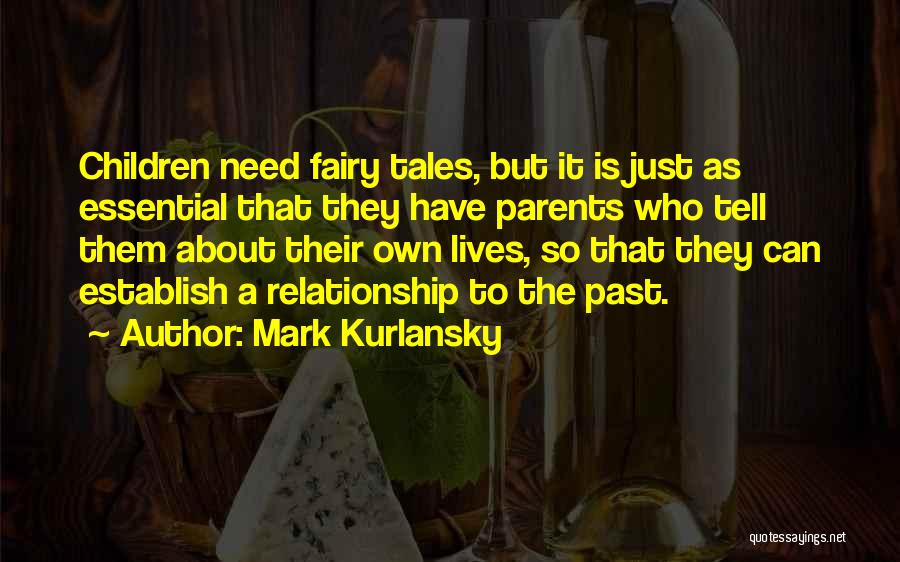 Heritage And Identity Quotes By Mark Kurlansky