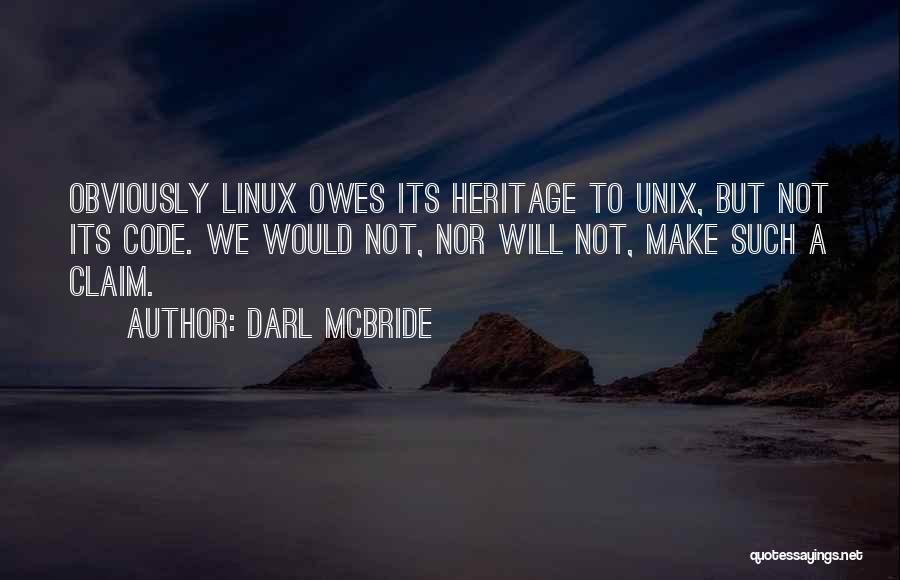 Heritage Quotes By Darl McBride