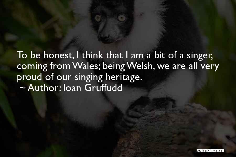 Heritage Quotes By Ioan Gruffudd