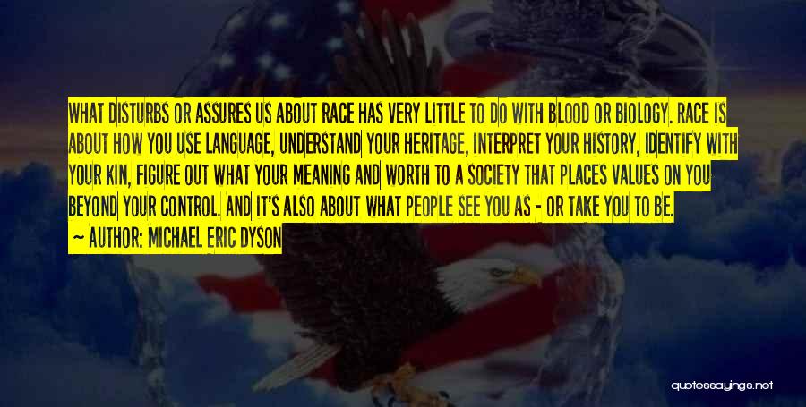Heritage Quotes By Michael Eric Dyson