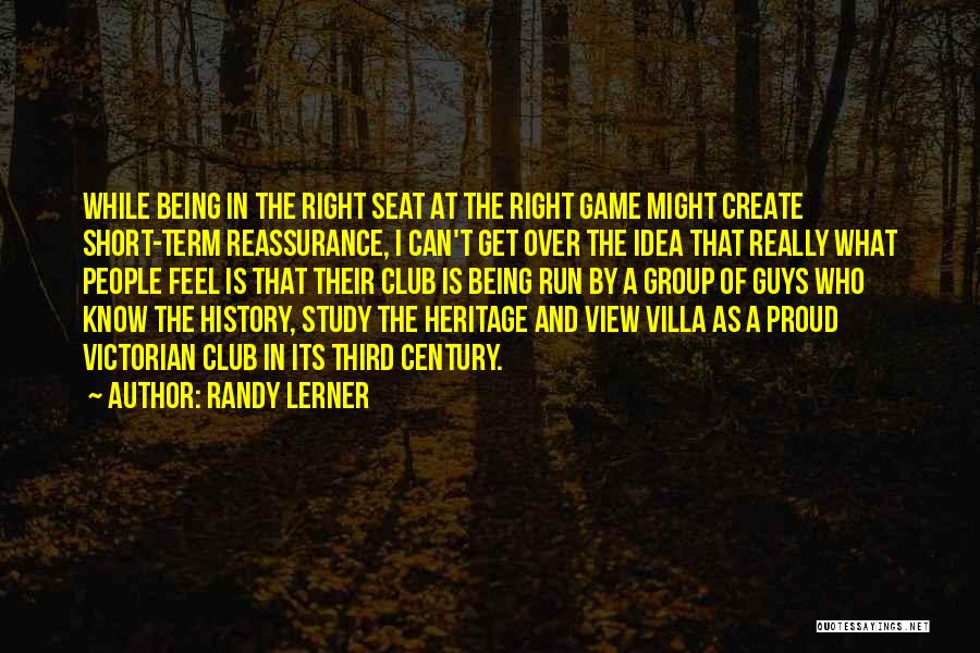 Heritage Quotes By Randy Lerner