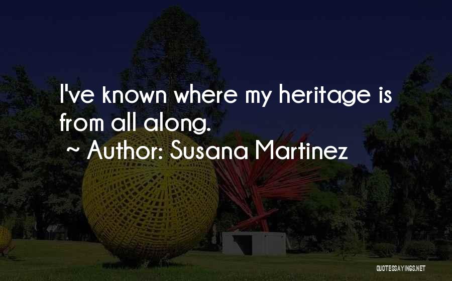 Heritage Quotes By Susana Martinez