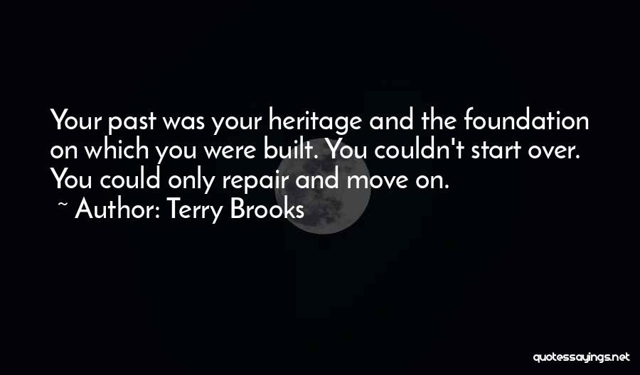 Heritage Quotes By Terry Brooks