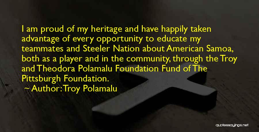 Heritage Quotes By Troy Polamalu