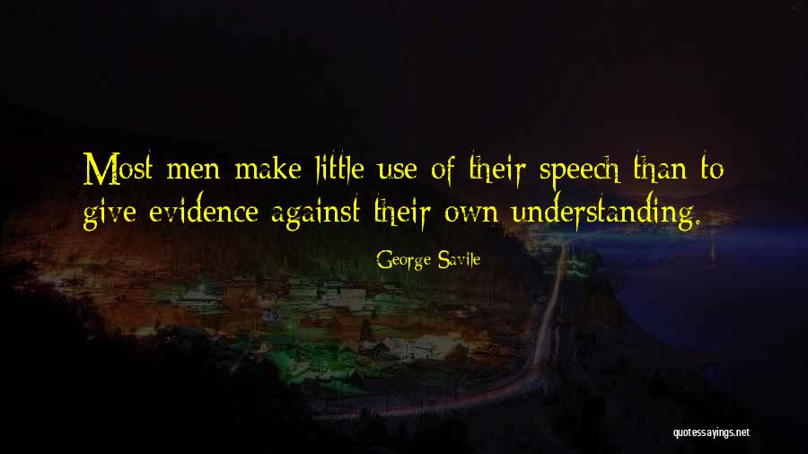 Herkesi Kendin Quotes By George Savile Herkesi Kendin Quotes By George Savile