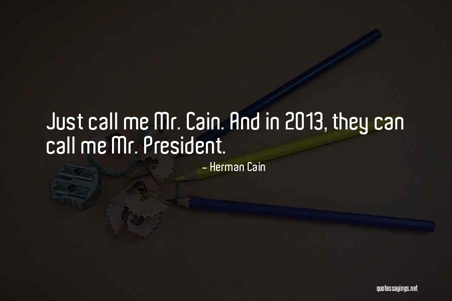 Herman Cain Quotes 1000622