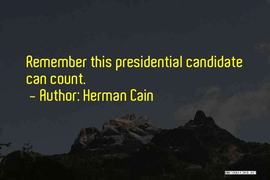 Herman Cain Quotes 1194321