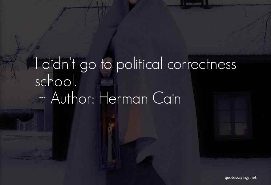 Herman Cain Quotes 1383688