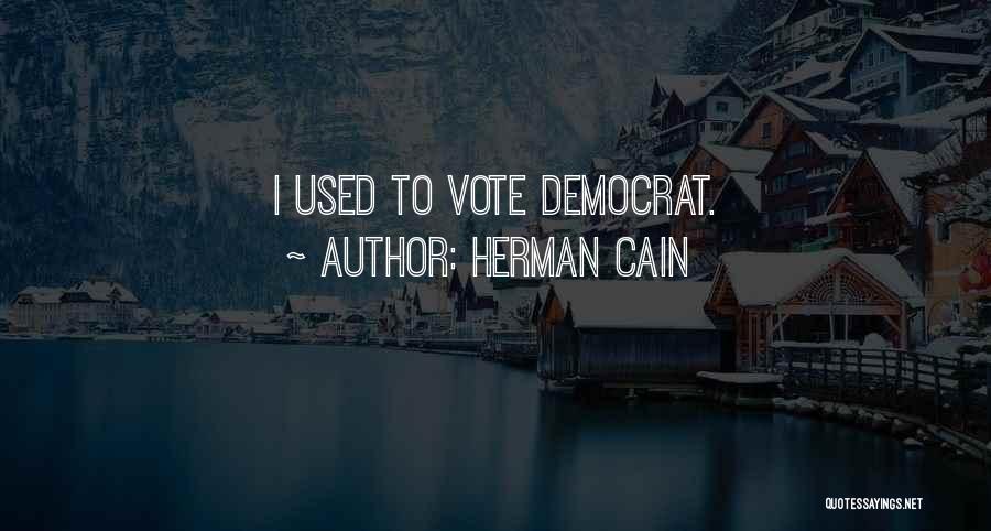 Herman Cain Quotes 493080