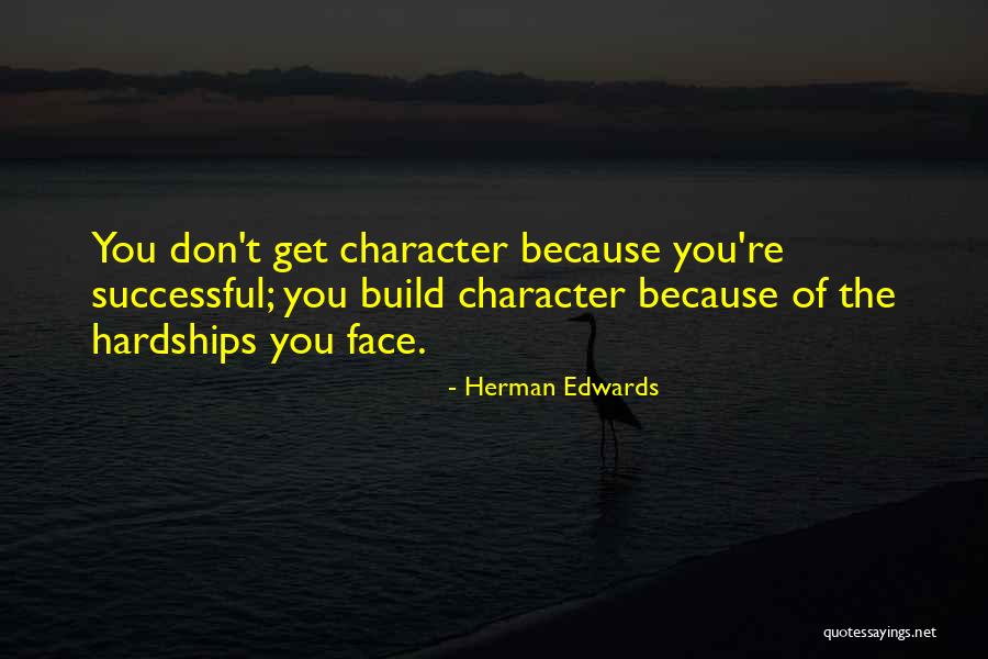 Herman Edwards Quotes 1019524