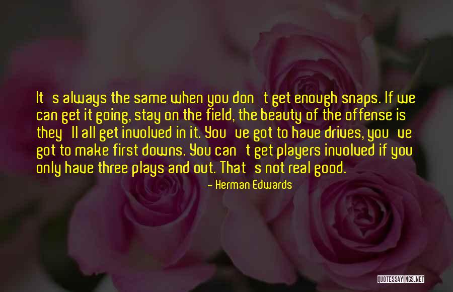 Herman Edwards Quotes 1762680