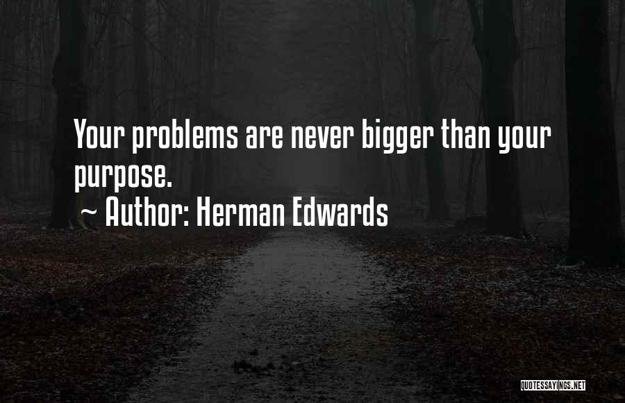 Herman Edwards Quotes 1889277