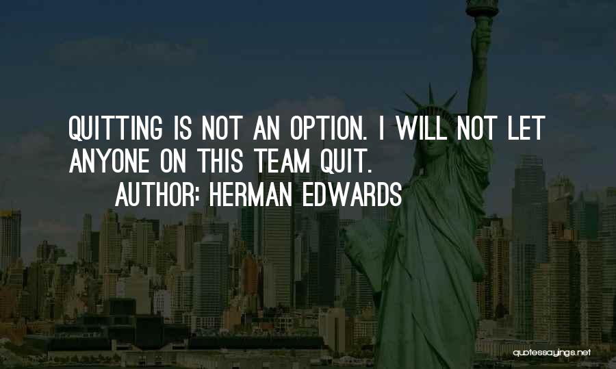 Herman Edwards Quotes 2092387