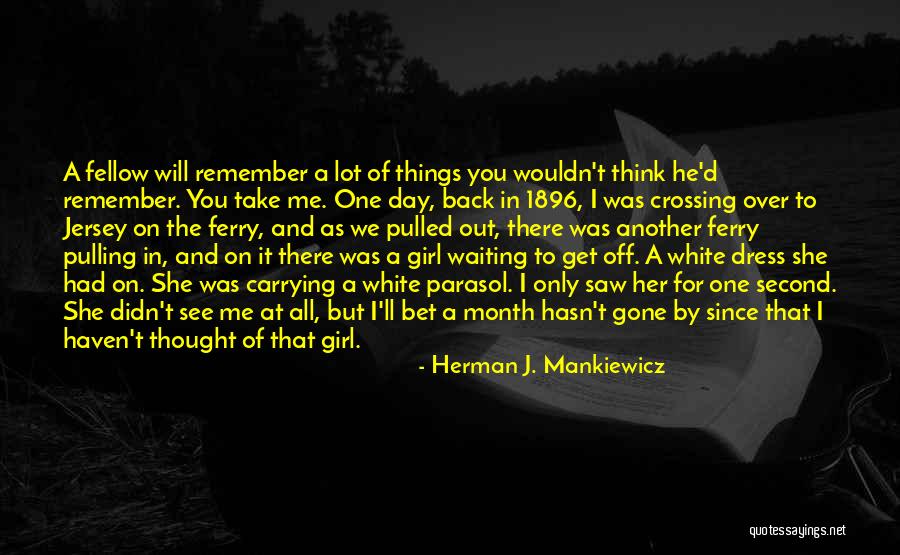 Herman J. Mankiewicz Quotes 1578085 Herman J. Mankiewicz Quotes 1578085