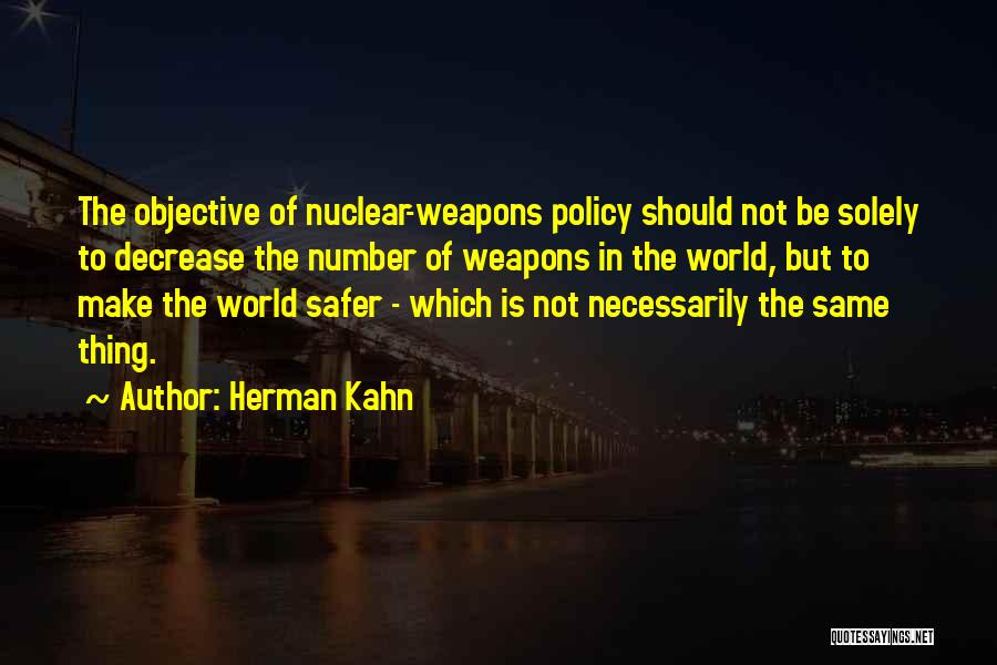 Herman Kahn Quotes 1560628