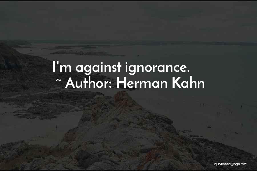 Herman Kahn Quotes 81787