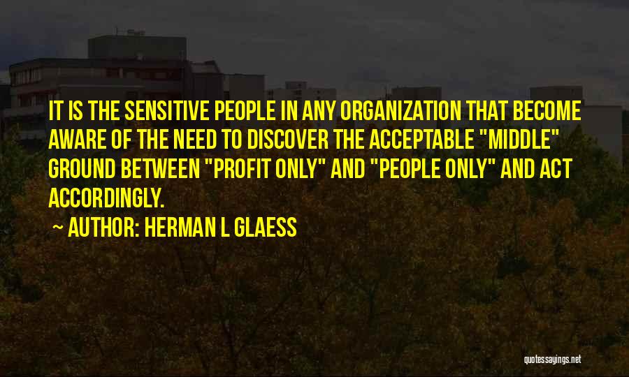 Herman L Glaess Quotes 621682