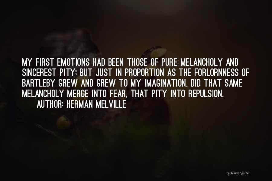 Herman Melville Bartleby Quotes By Herman Melville