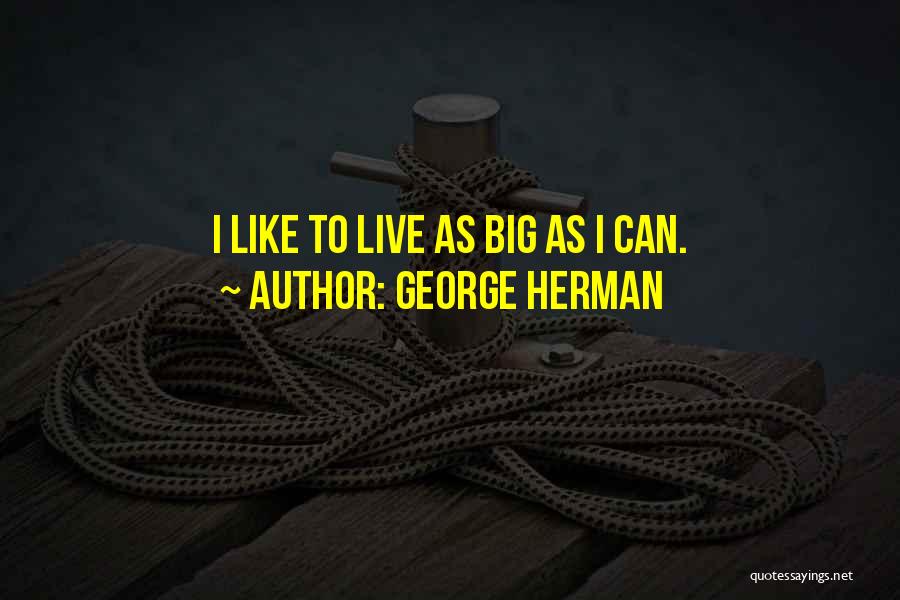 Herman Quotes By George Herman