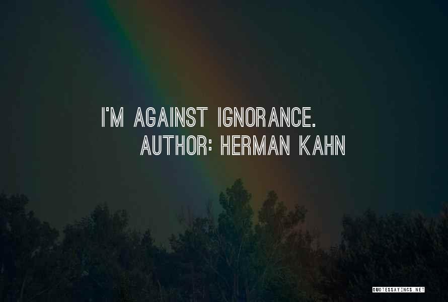 Herman Quotes By Herman Kahn