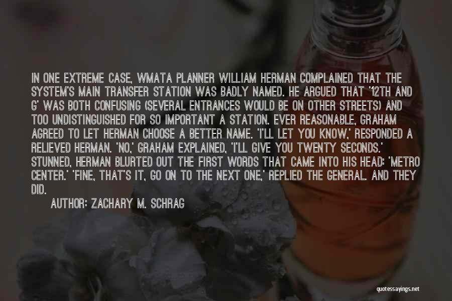 Herman Quotes By Zachary M. Schrag