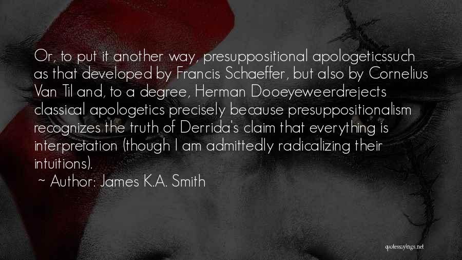 Herman Smith-johannsen Quotes By James K.A. Smith