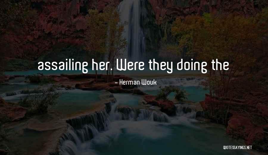 Herman Wouk Quotes 1367278 Herman Wouk Quotes 1367278