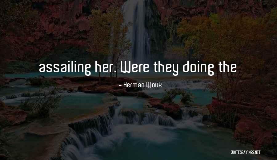 Herman Wouk Quotes 1367278