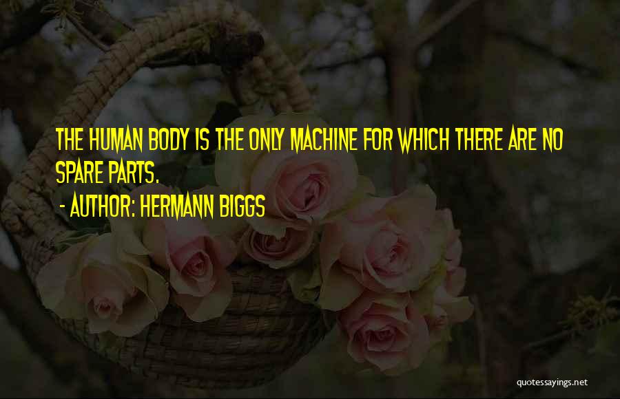 Hermann Biggs Quotes 78361