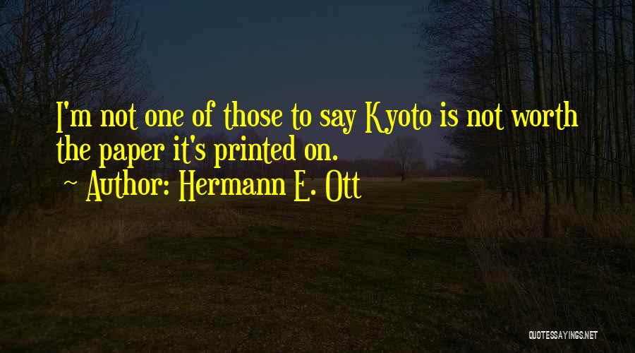 Hermann E. Ott Quotes 1086512
