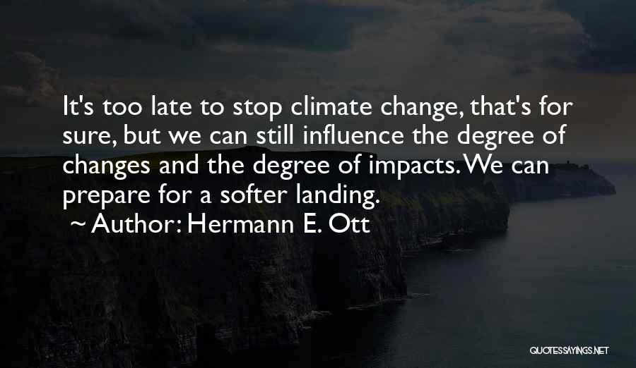 Hermann E. Ott Quotes 962921