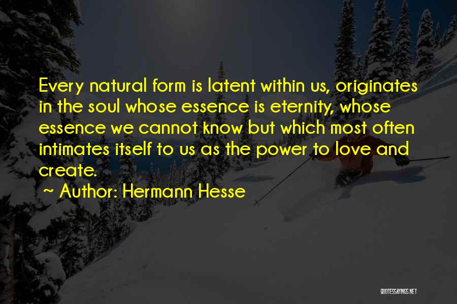 Hermann Hesse Love Quotes By Hermann Hesse