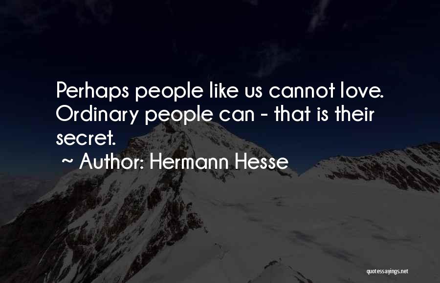 Hermann Hesse Love Quotes By Hermann Hesse