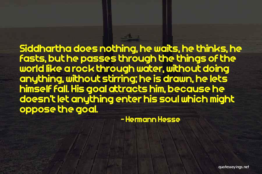 Hermann Hesse Siddhartha Quotes By Hermann Hesse