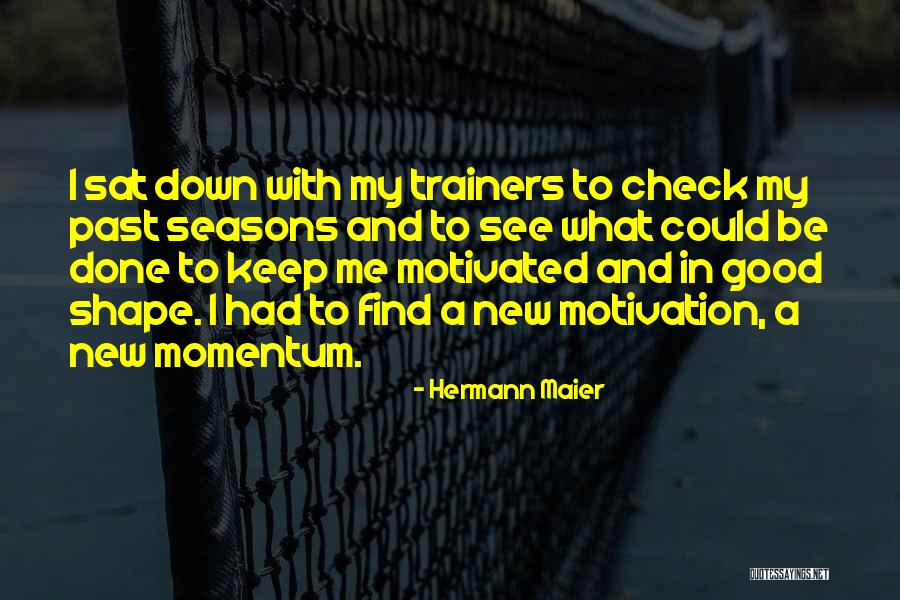 Hermann Maier Quotes 2134354 Hermann Maier Quotes 2134354