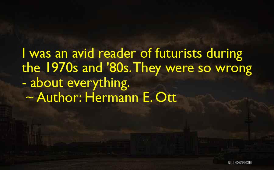 Hermann Quotes By Hermann E. Ott