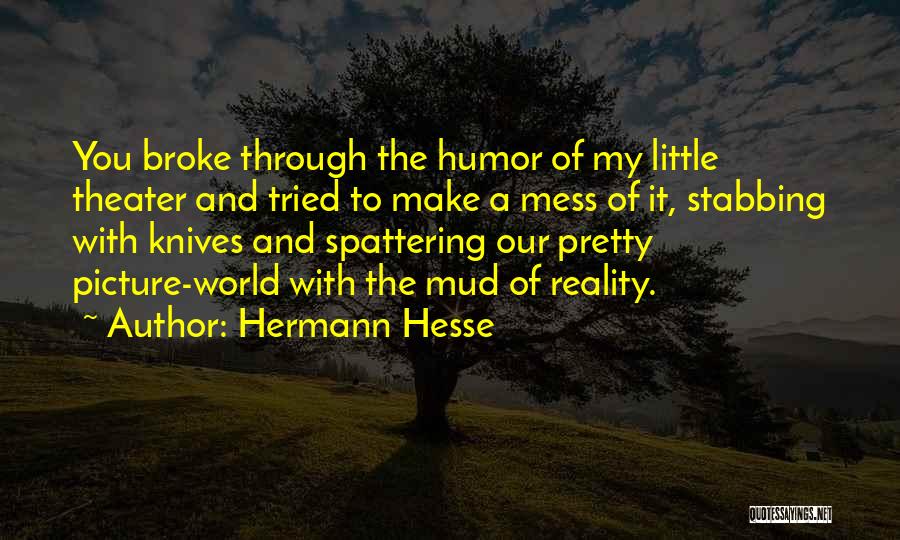 Hermann Quotes By Hermann Hesse