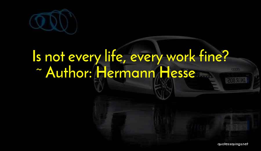 Hermann Quotes By Hermann Hesse