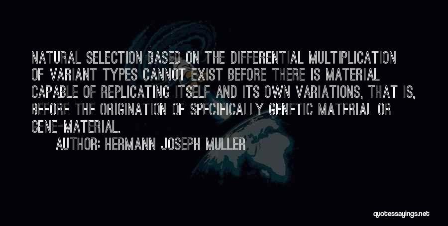 Hermann Quotes By Hermann Joseph Muller