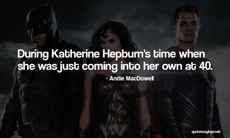 Hermanns Plymouth Quotes By Andie MacDowell Hermanns Plymouth Quotes By Andie MacDowell