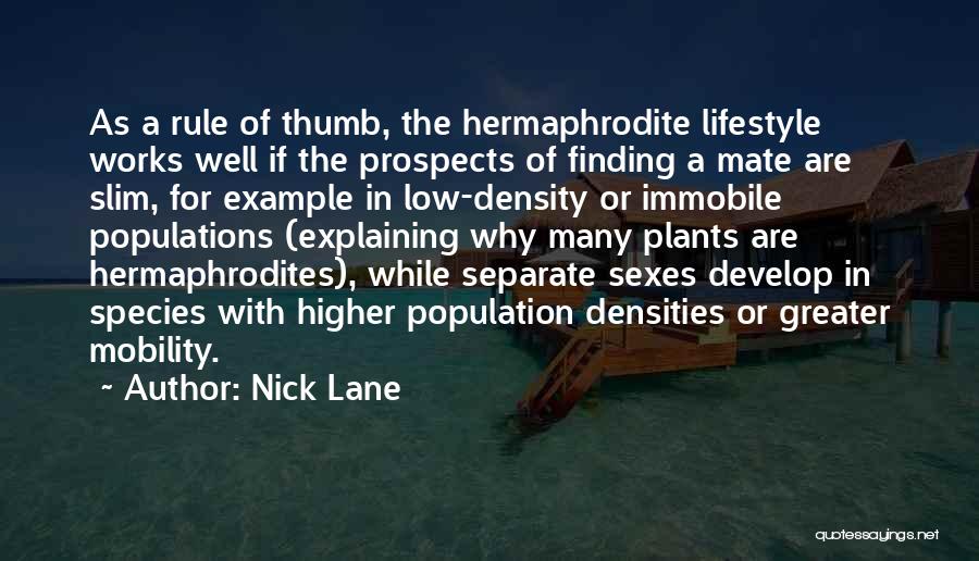 Hermaphrodite Quotes By Nick Lane