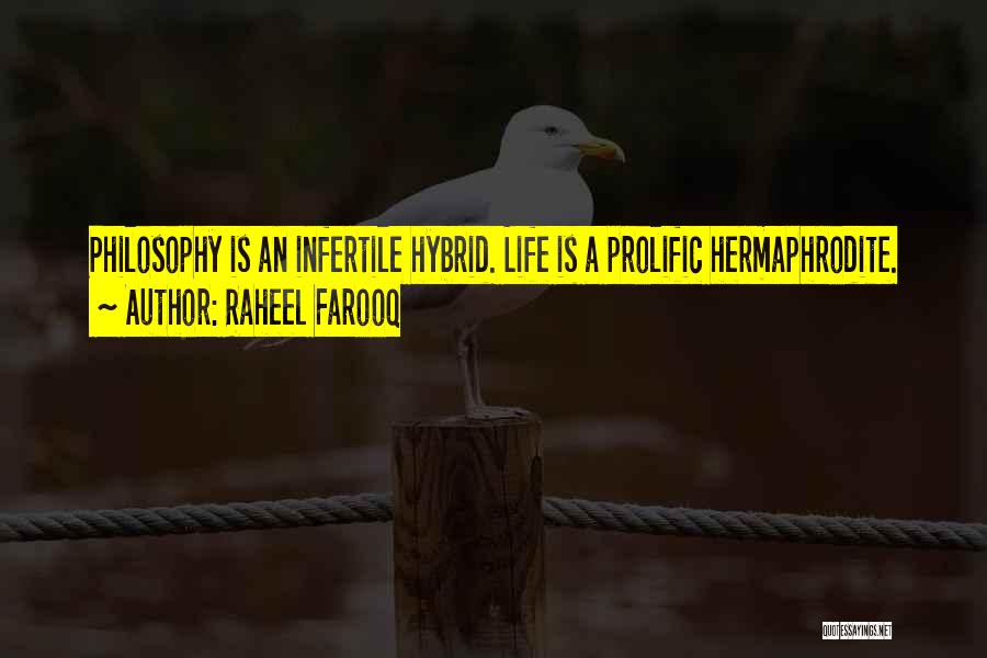 Hermaphrodite Quotes By Raheel Farooq